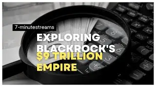 BlackRock Inc.:  Exploring the World's Largest Asset Manager and Investment Powerhouse