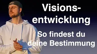 Visionsentwicklung - So findest du deine Bestimmung!😍💪