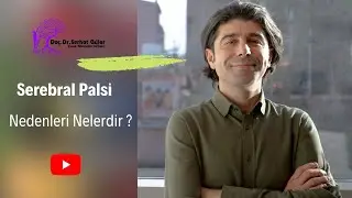 Serebral Palsi: Nedenleri Nelerdir?