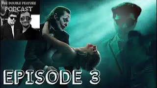 The Double Feature Podcast - Episode 3: Joker: Folie &agrave; Deux and Horror Movies