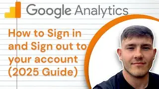 How to Sign in and Sign out to your google analytics account (2025 Guide)