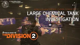 Division 2 | Kenly College Metro Station | Large Chemical Tank Investigation | Part 2
