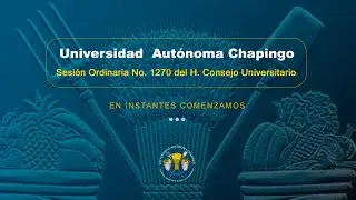 Sesi&oacute;n Ordinaria del H. Consejo Universitario N&ordm; 1270