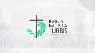 Culto de Domingo - Noite, Pr. Rafael Machado - Igreja Batista da Urbis, 25/01/2025