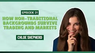 How Non-Traditional Backgrounds Survive Trading and Markets | Episode 31 | The Smart Money Show