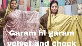 9958716194 garam hi garam velvet and check 7982287965 Suman fabric shop no 507, 508 katran market
