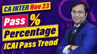CA Inter Nov 23 | Pass Percentage and ICAI Pass Trend | Preparation Strategy for Next Attempt