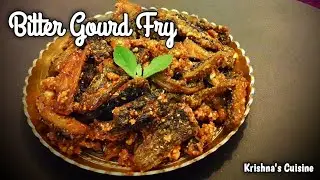 Bitter Gourd Fry || Bitter Gourd Sabzi || Krishna's Cuisine   #bittergourdfry