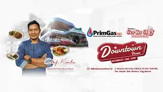 Cerita Chef PRIMadona - PrimGas LPG X Downtown Diner Yogyakarta