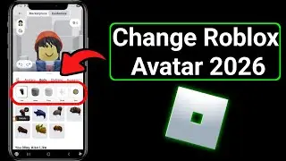 How To Change Roblox Avatar 2026