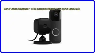 REVIEW (2025): Blink Video Doorbell + Mini Camera (Black) with Sync Module 2. ESSENTIAL details.