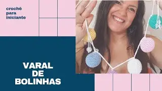 VARAL DE BOLINHAS - crochê para iniciante