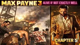 Max Payne 3 Chapter 5 Alive If Not Exactly Well #shammishafi09