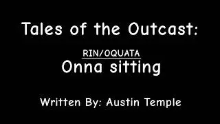 Tales of the Outcast: Onna Sitting
