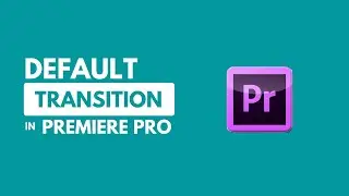 How to use default Transition in Adobe Premiere Pro