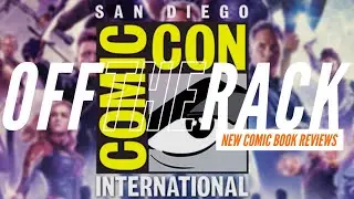 Our San Diego Comic Con 2022 Round-Up! | Off the Rack Podcast