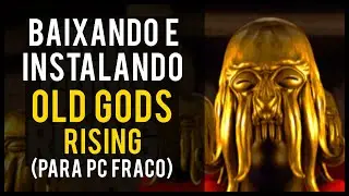 COMO BAIXAR E INSTALAR OLD GODS RISING DE GRA&Ccedil;A NO PC (ATUALIZADO 2020)
