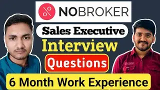 How To Crack NoBroker Sales Executive Interview ? NoBroker Latest Interview Questions And Answers