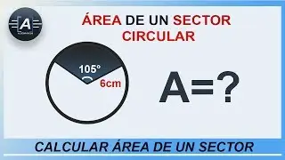 &Aacute;REA DE UN SECTOR CIRCULAR