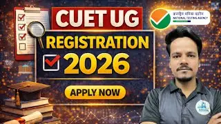 CUET REGISTRATION 2026 COMPLETE INFORMATION🔥