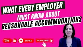 What every employer must know about reasonable accommodations.