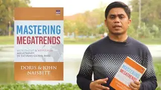 REVIEW BUKU MASTERING MEGATRENDS - Doris & Jhon Naisbitt Part 1