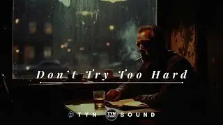 Don&rsquo;t Try Too Hard  | Official Audio | Charles Bukowski Inspired Dark Poetry Song