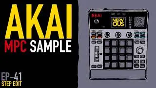 MPC Sample EP-41 - Step Edit - Tutorial by NervousCook$