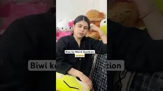 Biwi ke Weird Question 😂😂😂 #shorts #ytshorts #funny #comedy #shortsfeed