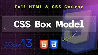 CSS Course Part 3: Understanding Box Model, Box-Sizing and Element Spacing
