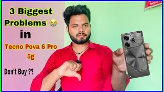 Tecno Pova 6 pro 5G problems | 3 biggest problems in Tecno Pova 6 pro 5G