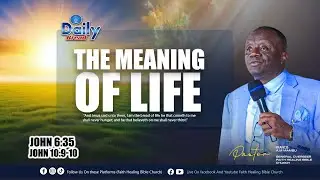 || Daily Bread || The Meaning Of Life || Pst Francis A.M. Mambu || || (22/12/2025)