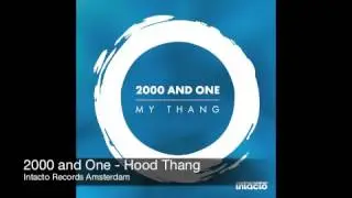 2000 and One - Hood Thang [Intacto Records]
