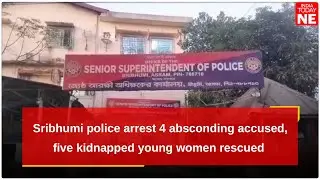 Sribhumi police arrest 4 absconding accused, five kidnapped young women rescued