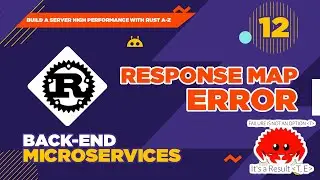 Rust Back-end #12: Hoàn thiện Response Map, Error Cho Server