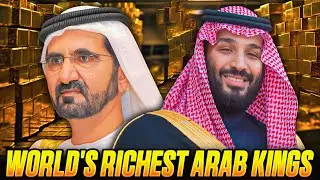 Thrones of Wealth: Exploring the World's Richest Arab Kings (2024)