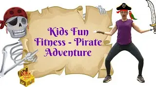 Kids Fun Fitness - Pirate Adventure!