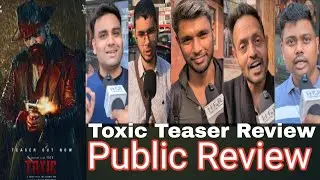Toxic Teaser Public Review || Toxic VS Dhurandhar 2 Teaser Review Reaction | Yash | Ranveer VS Yash