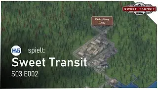 Die ersten Siedler kommen #S3E002 🚂 Sweet Transit [Deutsch]