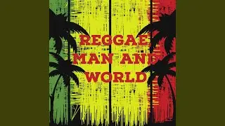 Reggae Man and World
