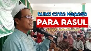 Pengajian Umum Ust. Saifudin Zuhri | Bukti Cinta Kepada Rosul