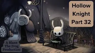 Hollow Knight Part 32/ A Teacher&rsquo;s Sacrifice and A Sad Quirrel