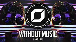 PSY-TRANCE ◉ Sirion - Without Music (P.R.O.G. Remix)