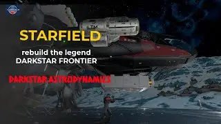 Starfield : Shipbuilding - Darkstar Frontier