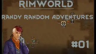 RimWorld - Randy Random Adventures #01 Hardcore in der Wüste [1]