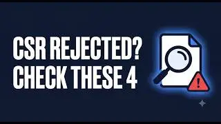 CSR Checker - Decode Your CSR and Spot 4 Rejection Causes