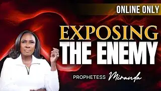 Exposing The Enemy! | Prophetess Miranda Ministries | Nabi' Healing Center