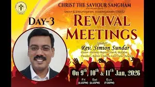 11th JAN, 2026//CHRIST THE SAVIOUR CHURCH//REVIVAL MEETINGS// DAY 3// Rev. SIMION SUNDAR