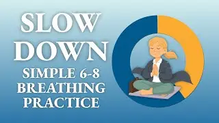 Slow Down | A Simple 6-8 Breathing Practice to Let Go of Rush & Frustration