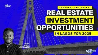 The Cheapest and Safest Real Estate Investment Opportunities in LAGOS for 2025